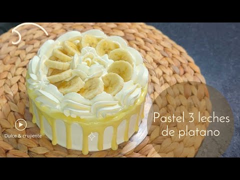 Pastel 3 leches de platano