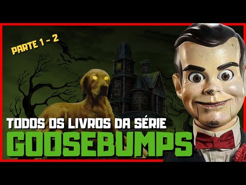 GOOSEBUMPS: Todos os livros publicados por R. L. Stine (Parte 1 de 2)