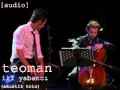Teoman - İki Yabancı(Akustik Trio) 