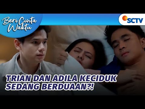SHOCKK!! Rama Temukan Adila dan Trian Sedang Berduaan?! | Beri Cinta Waktu - Episode 7 dan 8