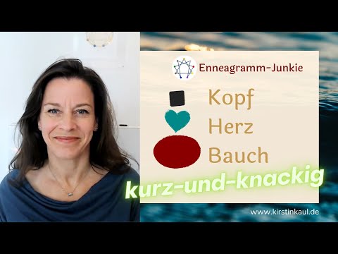 Kopf - Herz - Bauch: Triaden/Energiezentren im Enneagramm