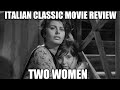 Italian Classic Movies That You Need To Know TWO WOMEN Movie Review