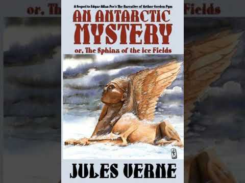 An Antarctic Mystery or The Sphinx of the Ice Fields - Jules Verne | Full Audiobook 📚