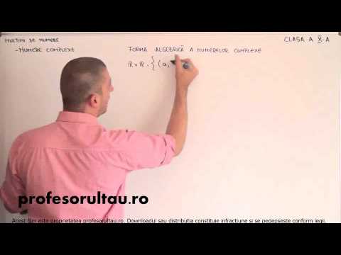 11   Multimi de numere   numere complexe   forma algebrica   partea 1 - profesorultau.ro