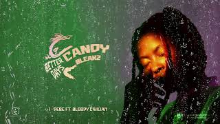 Candy Bleakz (feat. Bloody Civilian)- Debe [Official Audio]