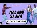 Malang Sajna Dharmik Samani Dance Choreography Tutorial | Malang Sajna Dance Tutorial