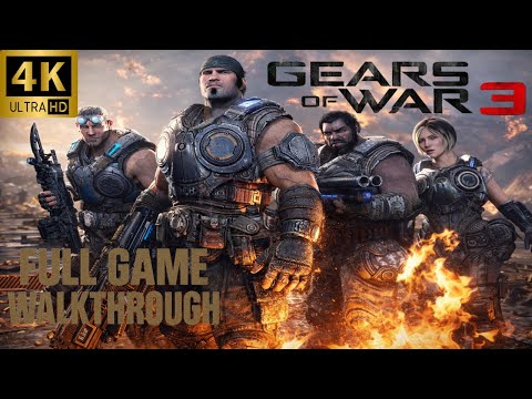 Gears of War 3 – Full Campaign Walkthrough (4K Cinematic Gameplay | No Commentary)