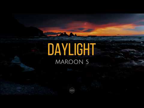 Daylight (lyrics) - Maroon 5