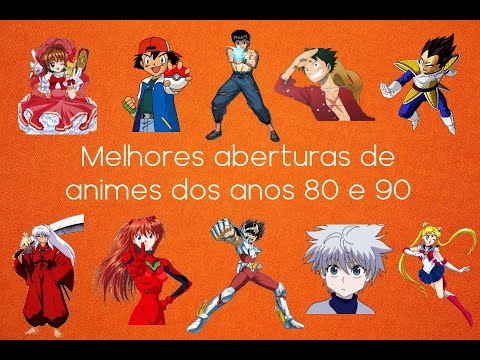 Melhores aberturas dos animes da década de 80 e 90 (1981 a 2000) NA MINHA OPINIÃO
