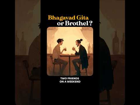 Choosing Bhagavad Gita or Brothel | Sadhguru
