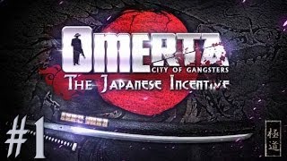 Omerta - The Japanese Incentive - Walkthrough - Part 1 - The Jap (PC) [HD]