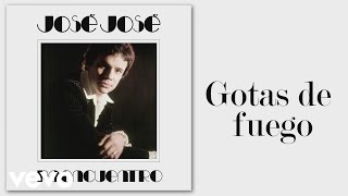 José José - Gotas de Fuego (Cover Audio)