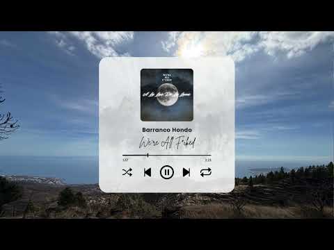 We're All F*cked - Barranco Hondo