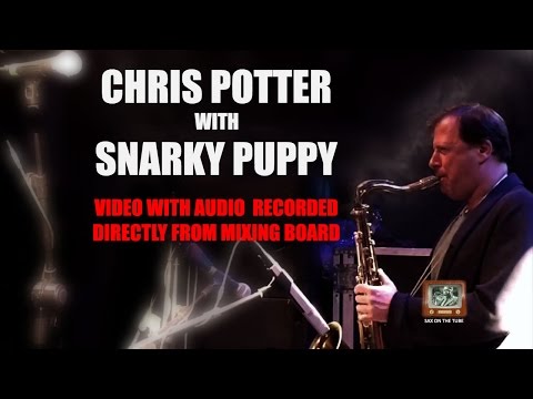 Chris Potter with Snarky Puppy - Lingus (AUDIO RECORDED DIRECTLY FROM MIXER AND MULTICAMERA SHOOT)