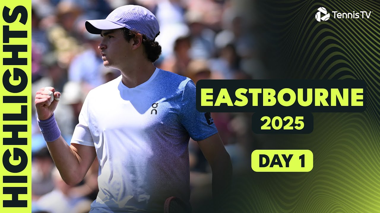 Eastbourne 2025 Day 1 Highlights