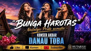Download lagu 🎵 BUNGA HAROTAS 🌺 | Nostalgic Pride Acoustic | KONSER AKBAR DANAU TOBA 2026 mp3