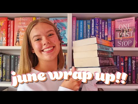 june wrap up!!