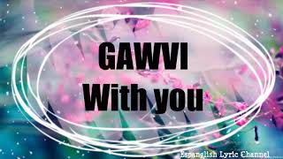 GAWVI with you Lyrics