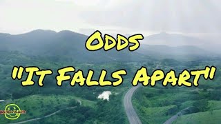 Odds - It Falls Apart (Lyrics)