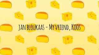 Jan Bloukaas - My vriend, Koos