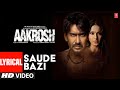 Lyrical Saude Bazi Aakrosh Ajay Devgn Bipasha Basu Pritam Anupam Amod Irshad Kamil