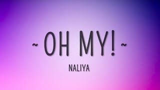 Naliya - Oh My! (Lyrics) - YouTube