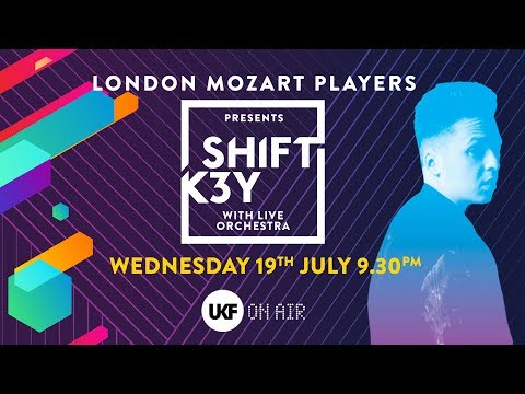 Shift K3Y with Live Orchestra London Mozart Players - UKF On Air