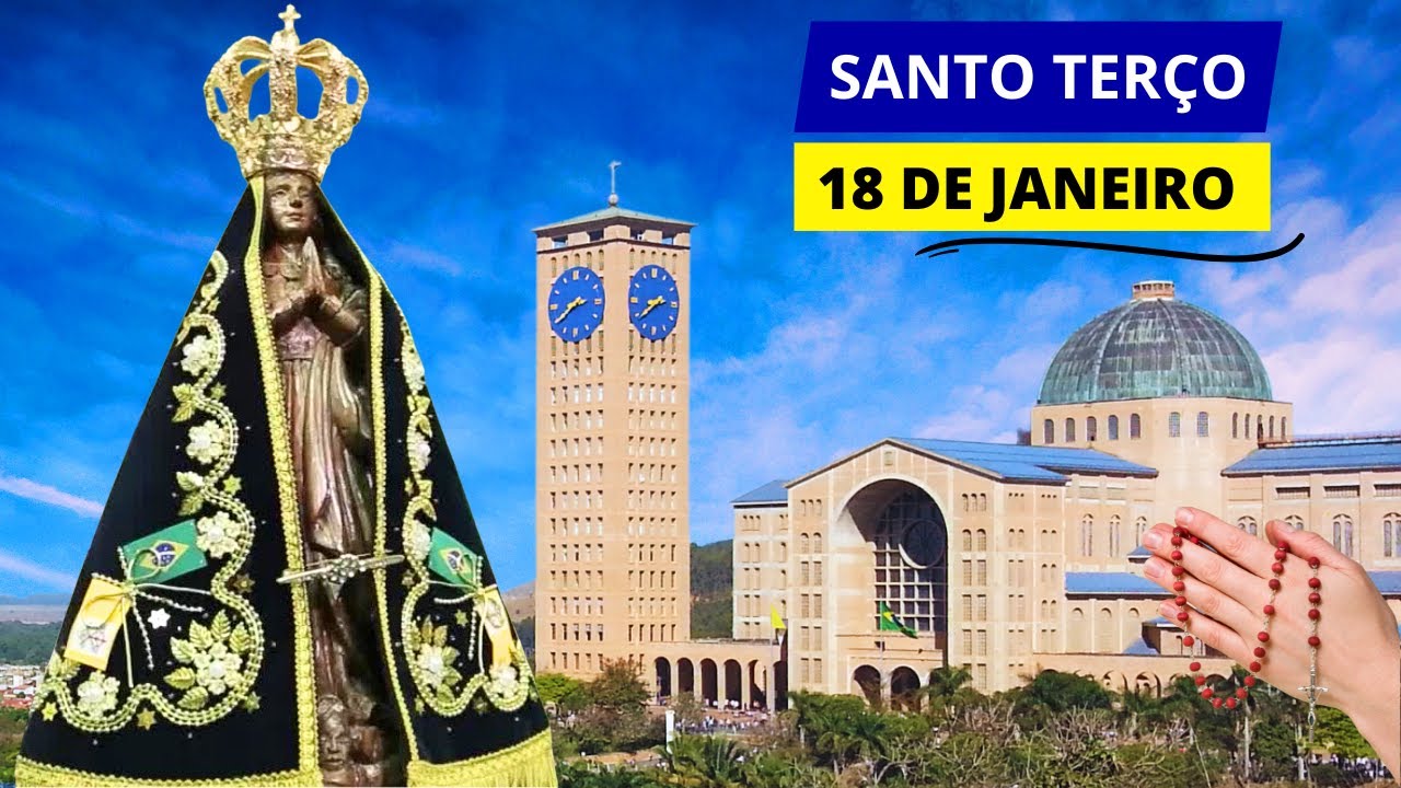 SANTO TERÇO DE APARECIDA DE HOJE - 18/01/2025 | MISTÉRIOS GOZOSOS | SÁBADO