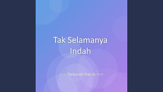 Download lagu Tak Selamanya Indah mp3 Download lagu Tak Selamanya Indah mp3