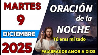 Oracion de la Noche de Hoy Martes 09 de Diciembre - Tiempo De Orar
