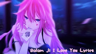 Balam Ji I Love You (Lyrics)