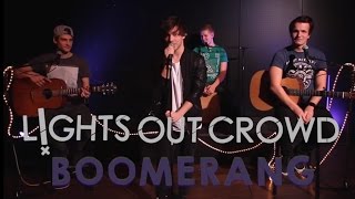 BOOMERANG - The Summer Set (Lights Out Crowd LIVE ACOUSTIC COVER)