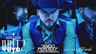 Gerardo Ortiz - Ando Perdido (Versión Mariachi) [Cover Audio]