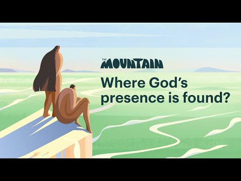 What Mountains Have to Do with Being Close to God