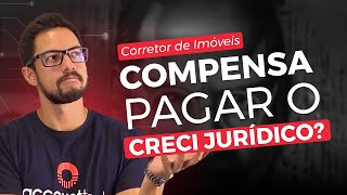 Vale a pena abrir CNPJ com CRECI Jurídico? Descubra!