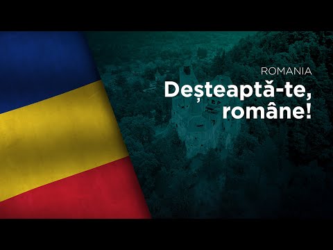 National Anthem of Romania - Deșteaptă-te, române!