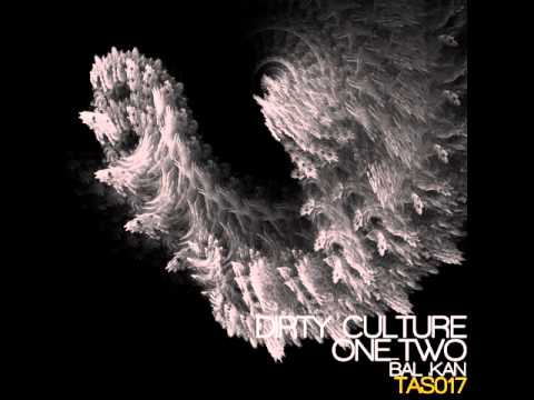 One Two Dirty Culture - Balkan