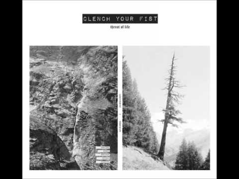 Clench Your Fist - Threat Of Life [Full Album]