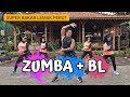 ZUMBA BL BAKAR LEMAK PERUT FULL LAGU TIKTOK VIRAL