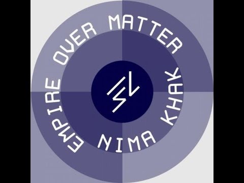 Nima Khak - Empire Over Matter (Original Mix) [INTERNATIONAL SOUND LABORATORY (ISL)]