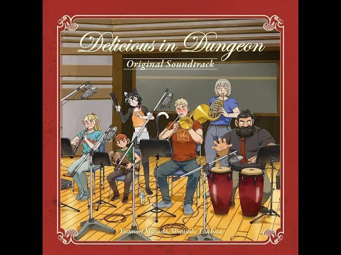 Delicious in Dungeon (Dungeon Meshi) relaxing soundtrack