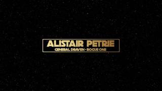 2017-12-03 - Star Wars - Rogue One - Alistair Petrie video