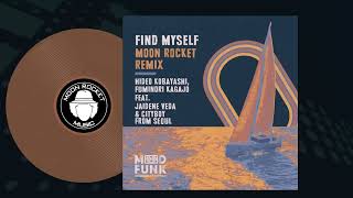 Hideo Kobayashi, Fuminori Kagajo & Jaidene Veda ft Cityboy From Seoul - Find Myself (Moon Rocket Remix) (DeepDisc) video