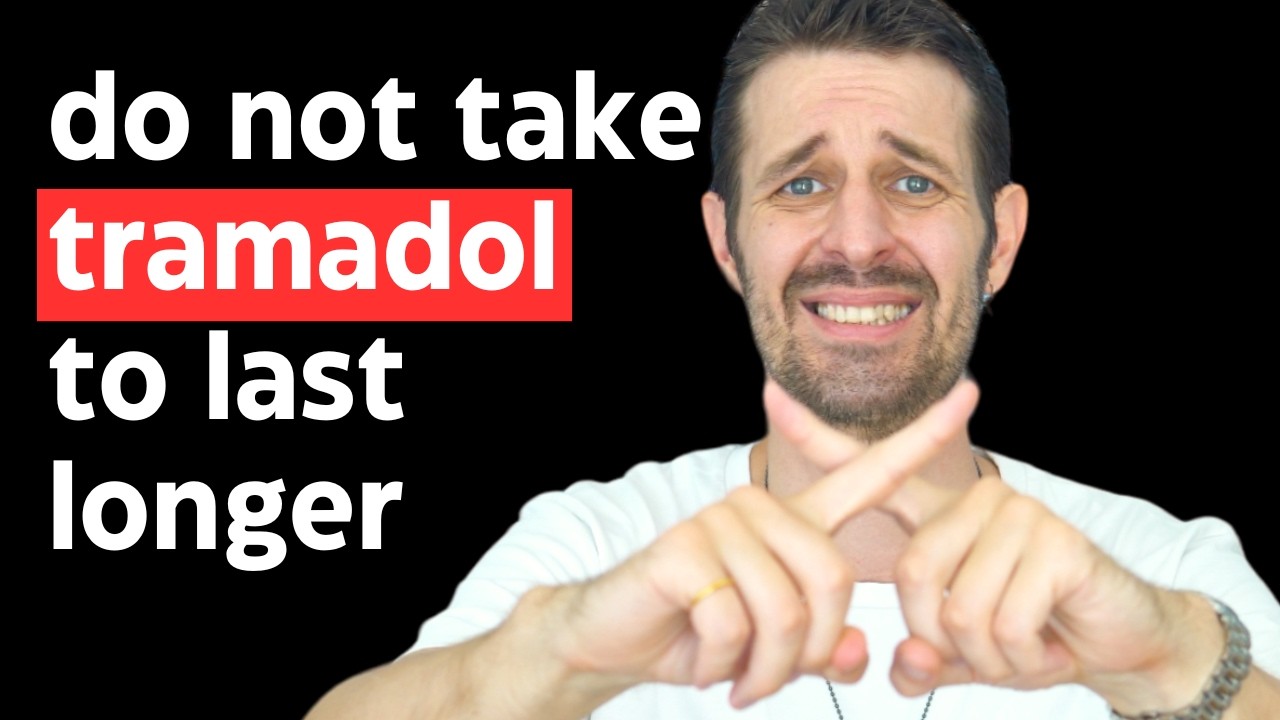 My BAD experience with TRAMADOL for Premature Ejaculation [strong side effects]