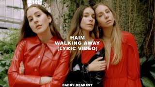 haim // walking away (lyrics)
