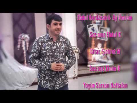 Ebdul Kurdexanli - Ay Omrum