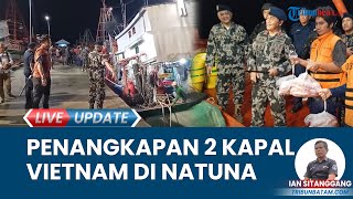 2 Kapal Berbendera Vietnam yang Curi Ikan di Laut Natuna Ditangkap seusai Aksi Kejar-kejaran