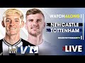 Newcastle Vs Tottenham • Premier League FT.@barnabyslater_ [LIVE WATCH ALONG]