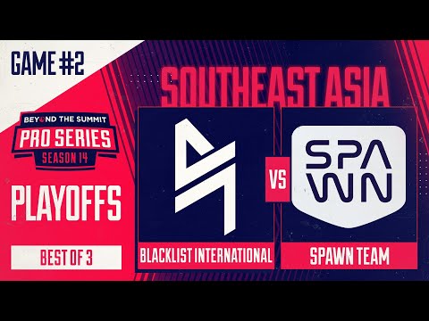 Blacklist vs SPAWN Game 2 - BTS Pro Series 14 SEA: Playoffs w/ BluScale & Otomo