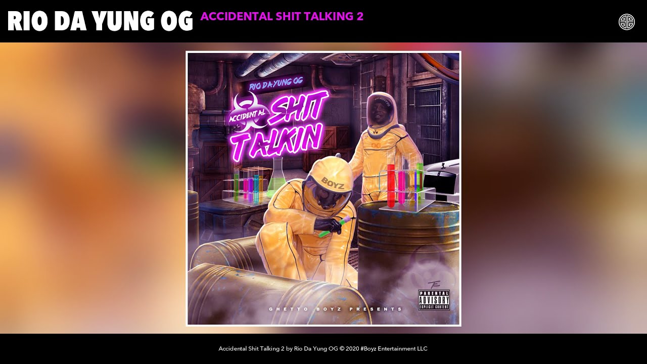 Rio Da Yung OG - Accidental Shit Talking 2